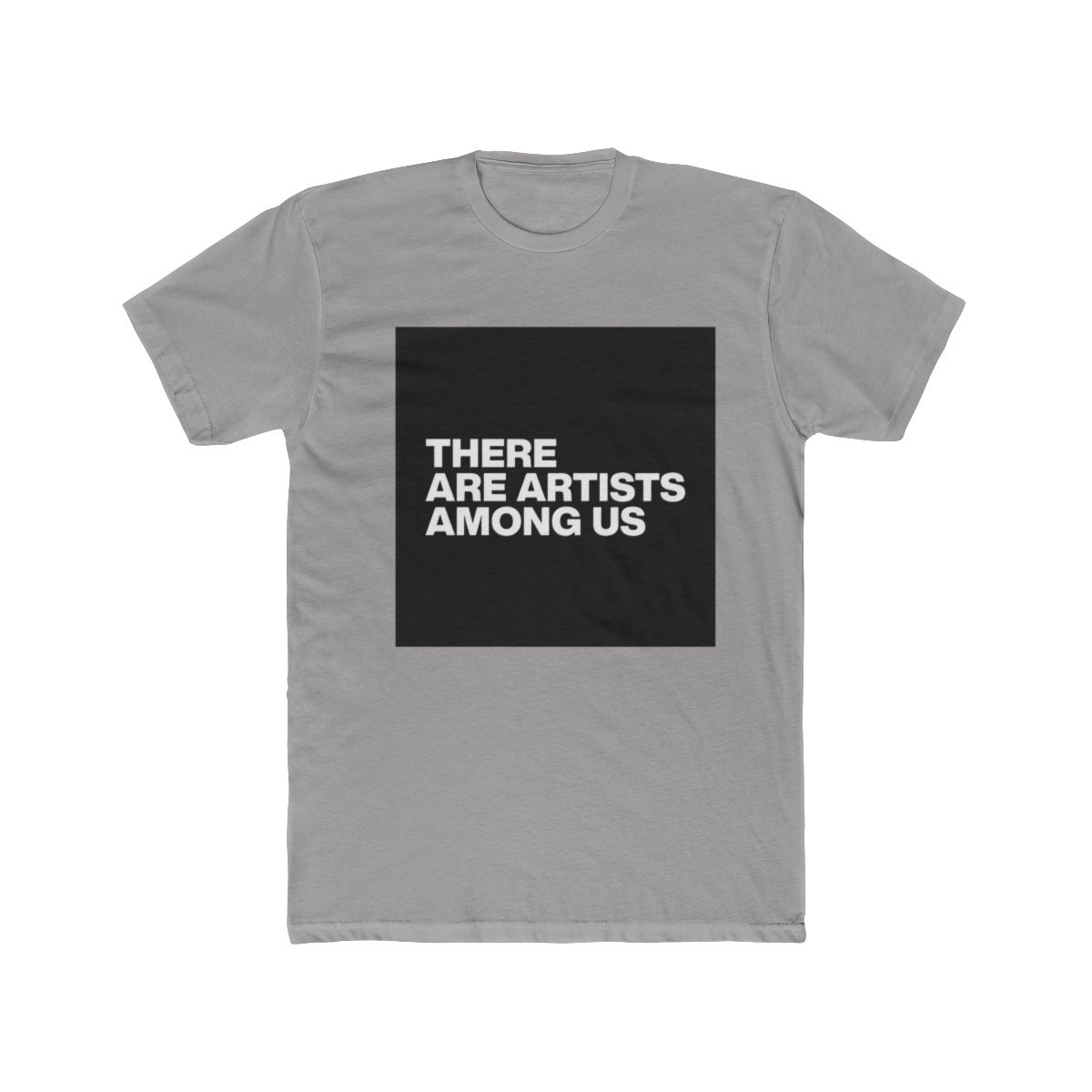 There Are Artists Among Us T Shirt - Official t-shirts merchandise
