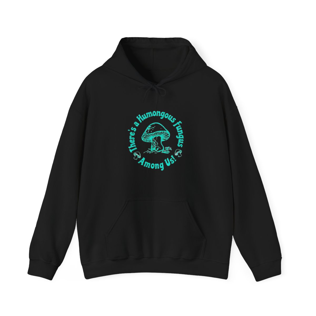There Is A Humongous Fungus Among Us Hoodie - Official hoodies merchandise